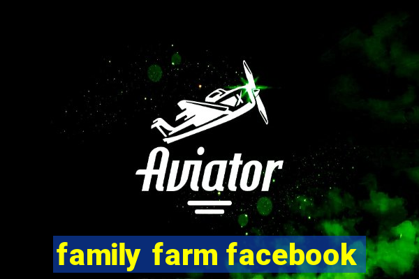 family farm facebook